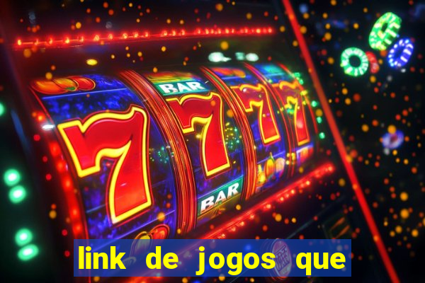 link de jogos que ganha dinheiro